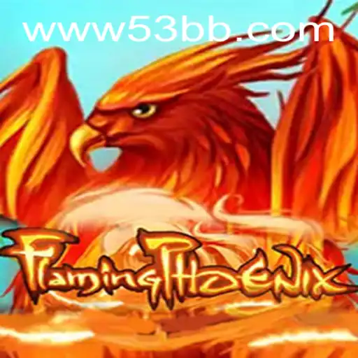 Explorando o Universo de FlamingPhoenix: A Nova Sensação em 53BB.com