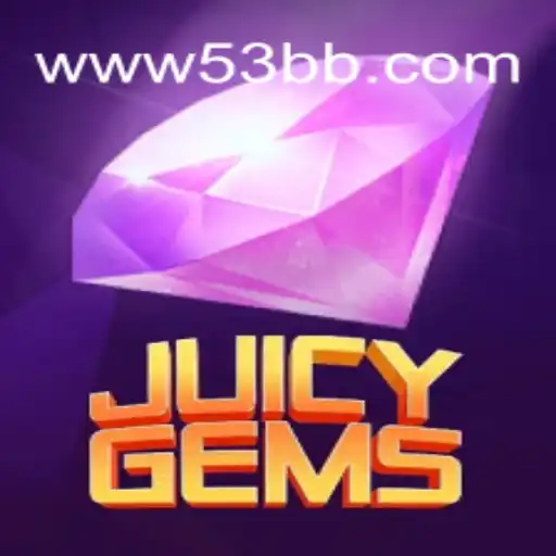JuicyGems: Descubra a Aventura Brilhante da 53BB.com