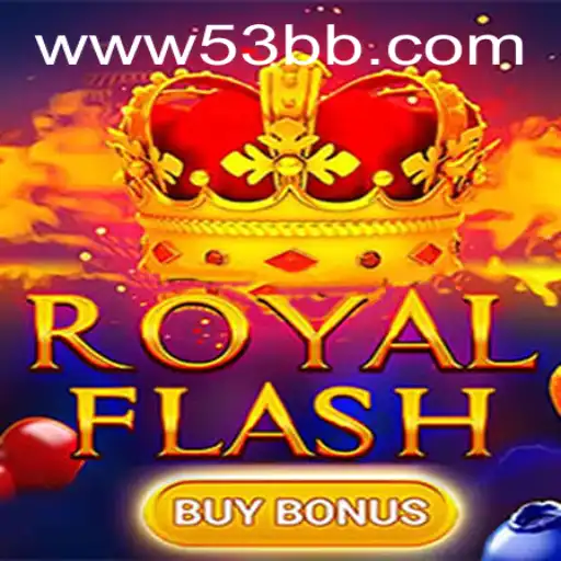 Explorando o Universo de RoyalFlashBuyBonus no 53BB.com